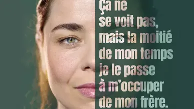 Cela ne se voit pas, mais la moitié de mon temps je le passe à m'occuper de mon frère.